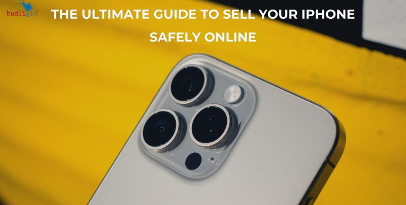 The Ultimate Guide to Sell Your iPhone Safely Online