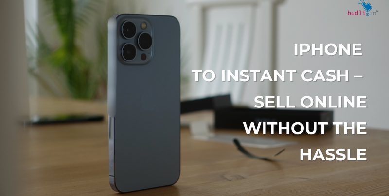 IPhone to Instant Cash – Sell Online Without the Hassle
