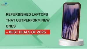 Refurbished Laptops That Outperform New Ones – Best Deals of 2025