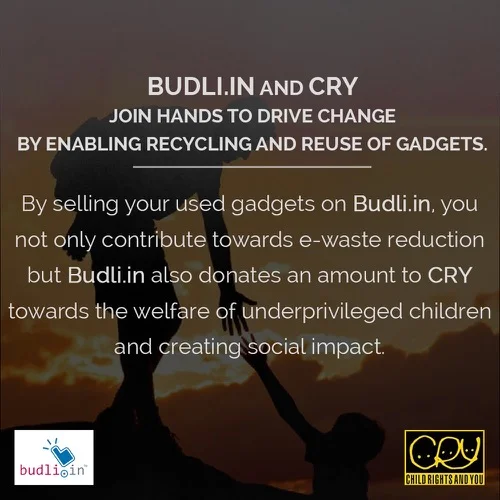 Budli.in and CRY — Join Hands to Drive Change by Enabling Recycling and Reuse of Gadgets