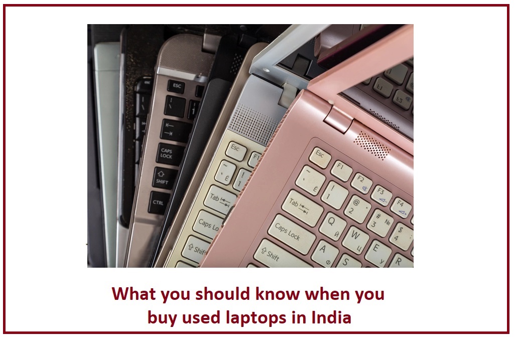 What you should know when you buy used laptops in India