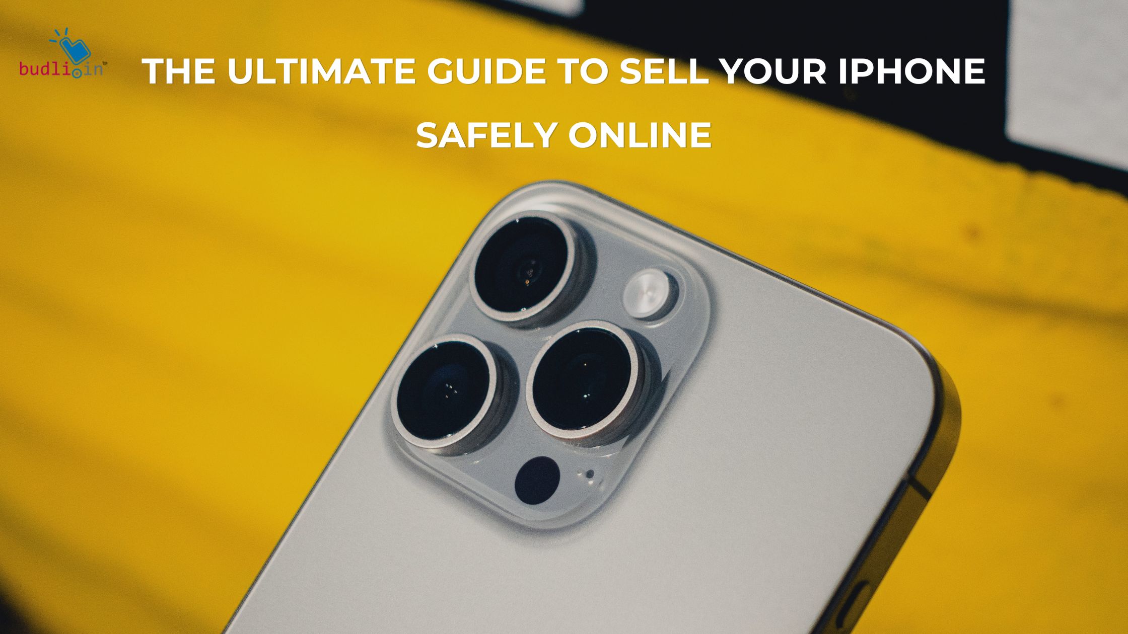 The Ultimate Guide to Selling Your iPhone Safely Online