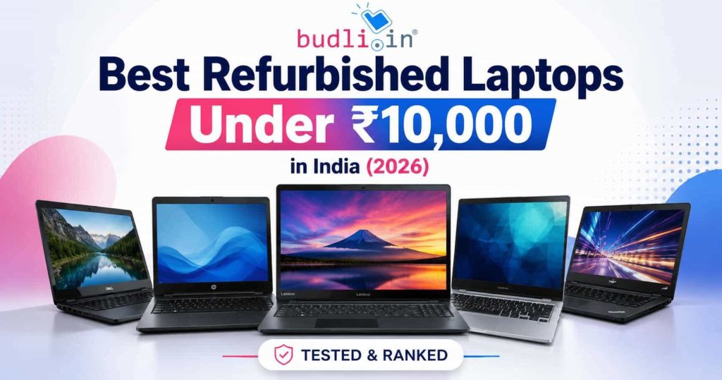 Best Refurbished Laptops Under ₹10,000 in India (2026) — What’s Actually Worth Buying